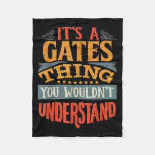 It's A Gates Thing You Wouldn't Understand Fleece Blanket
