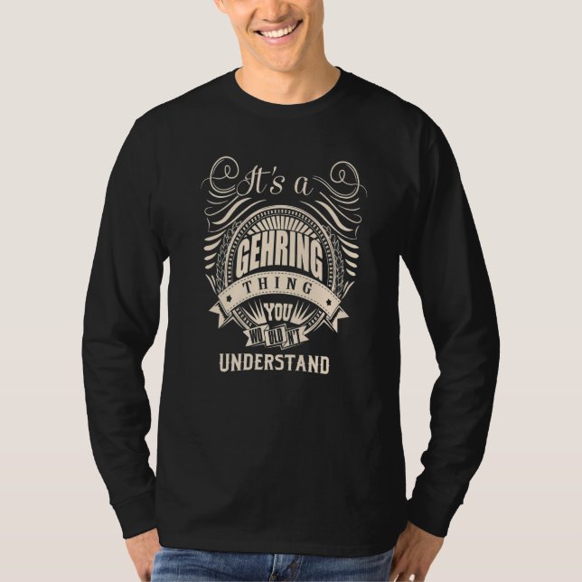 It's a GEHRING Thing T-Shirt (Front)