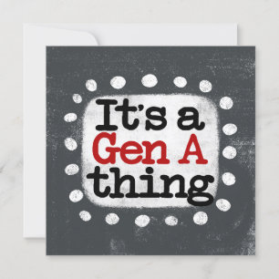 It's A Gen A Thing Greeting Card