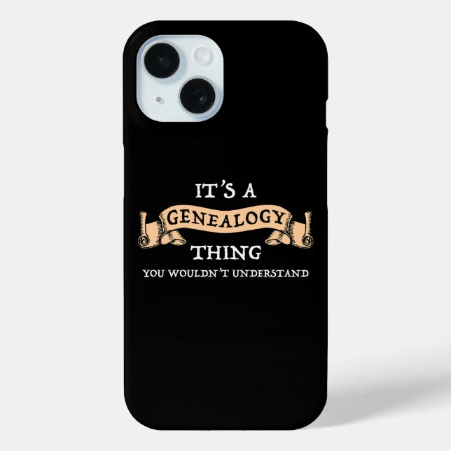 It's A Genealogy Thing - You Wouldn't Understand Case-Mate iPhone Case (Back)