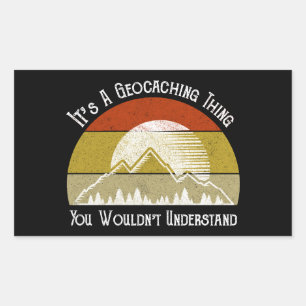 It's A Geocaching Thing - You Wouldn't Understand Sticker
