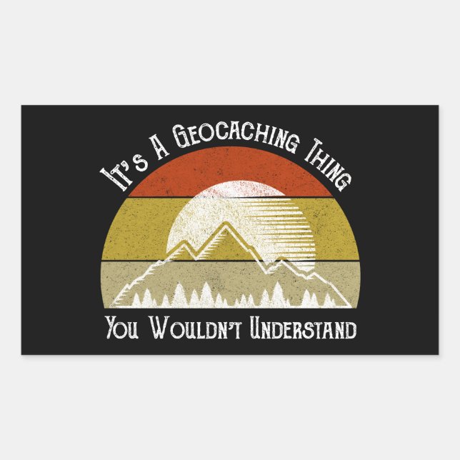 It's A Geocaching Thing - You Wouldn't Understand Sticker (Front)