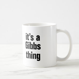 its a gibbs thing coffee mug