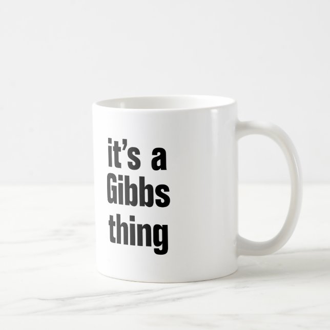 its a gibbs thing coffee mug (Right)
