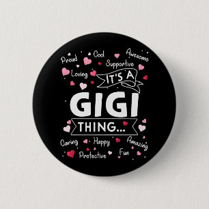 It's A Gigi Thing Funny Sayings Cute Grandma Mothe 2 Inch Round Button