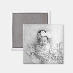 ITS A GIRL New Baby PHOTO Birth Announcement Magnet