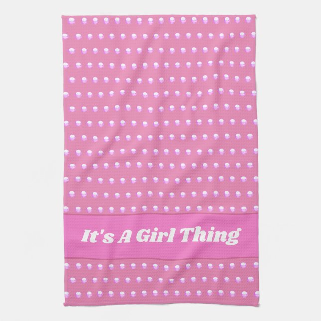 Its A Girl Thing Pink Bright Polka Dots Girly Kitchen Towel (Vertical)
