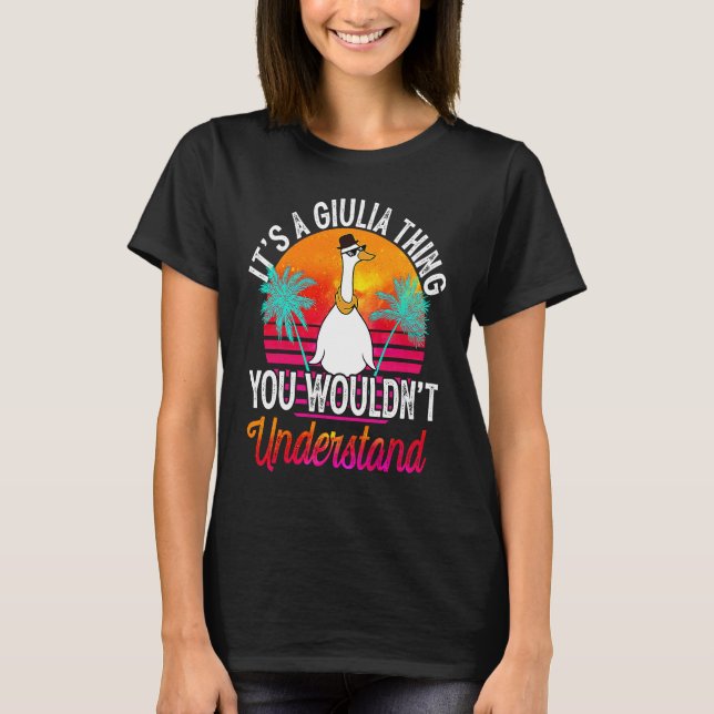 It's A Giulia Thing You Wouldn't Understand  Giuli T-Shirt (Front)