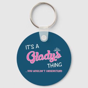 It's a Gladys thing you wouldn't understand Keychain