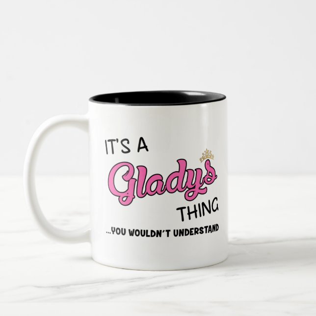 It's a Gladys thing you wouldn't understand name Two-Tone Coffee Mug (Left)