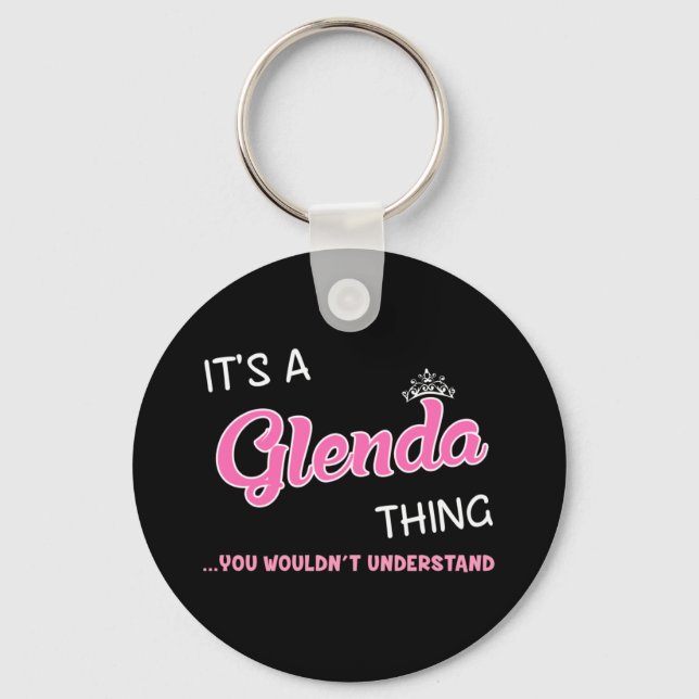 It's a Glenda thing you wouldn't understand Keychain (Front)