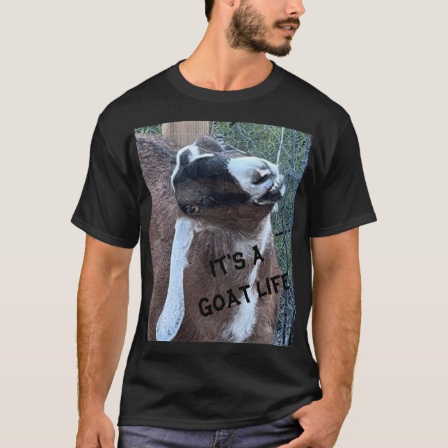 It's A GOAT Life T-Shirt (Front)
