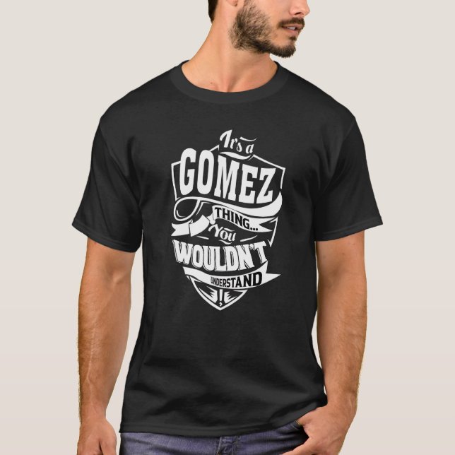 It's A Gomez Thing T-Shirt (Front)