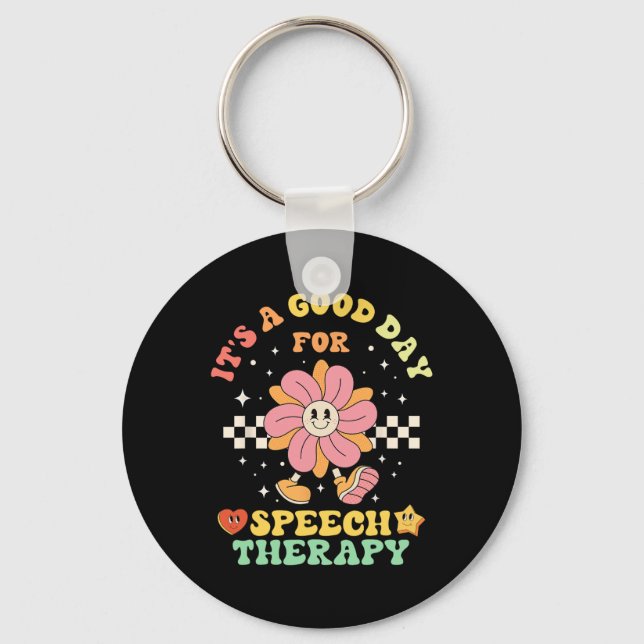 It's A Good Day For Speech Therapy Speech Patholog Keychain (Front)