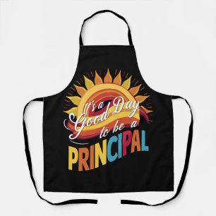 It's A Good Day To Be A Principal Back To School Apron