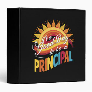 It's A Good Day To Be A Principal Back To School Binder
