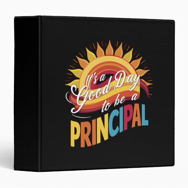 It's A Good Day To Be A Principal Back To School Binder (Front/Spine)