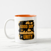 It's A Good Day To Celebrate Unity Spread Kindness
