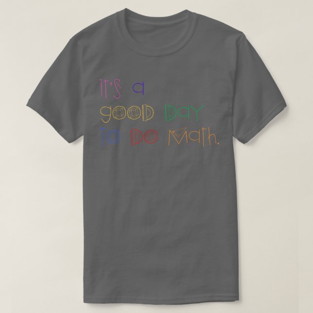 Its A Good Day To Do Math 24 T-Shirt (Design Front)