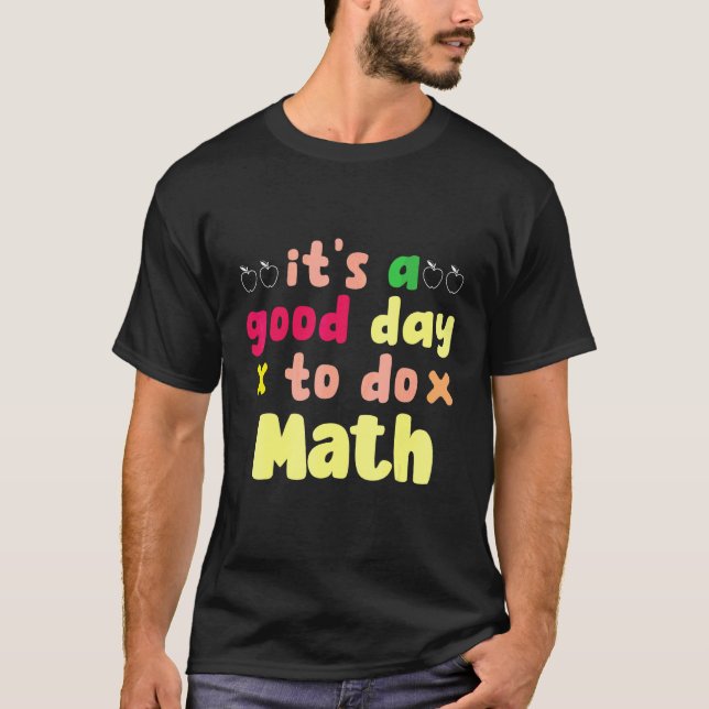 It's A Good Day To Do Math 3d Cad Construction T-Shirt (Front)