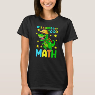 Its A Good Day To Do Math Back To School Boys Rex T-Shirt