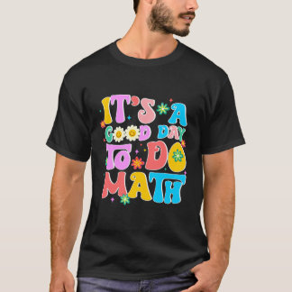 It'S A Good Day To Do Math Retro Shirt Math Teache