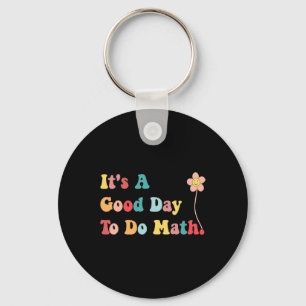 Its A Good Day To Do Math Teachers Women Kids Back Keychain