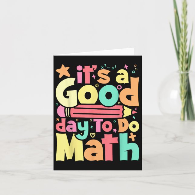 Its A Good Day To Do Math Test Day Testing Math Te Card (Front)