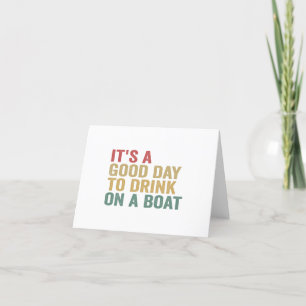 It's a Good Day To Drink on a Boat Funny Cruise  Thank You Card
