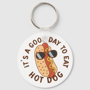 It's A Good Day To Eat Hot Dog Keychain