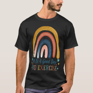 It's a Good Day to Exercise Gym Workout PE Teacher T-Shirt