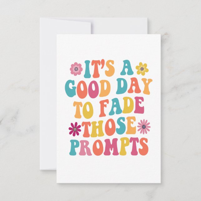 It's A Good Day To Fade Those Prompts ABA Autism Thank You Card (Front)