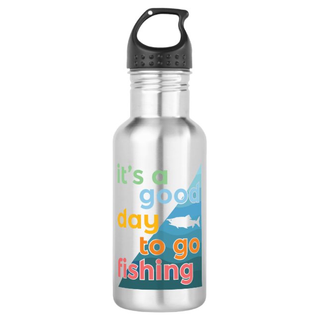 It's a good day to go fishing 532 ml water bottle (Front)