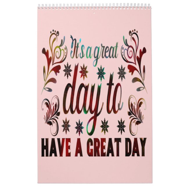 It's a Good Day to Have a Good Day, inspirational  Calendar (Cover)