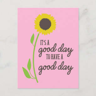 It's A Good Day To Have A Good Day Postcard
