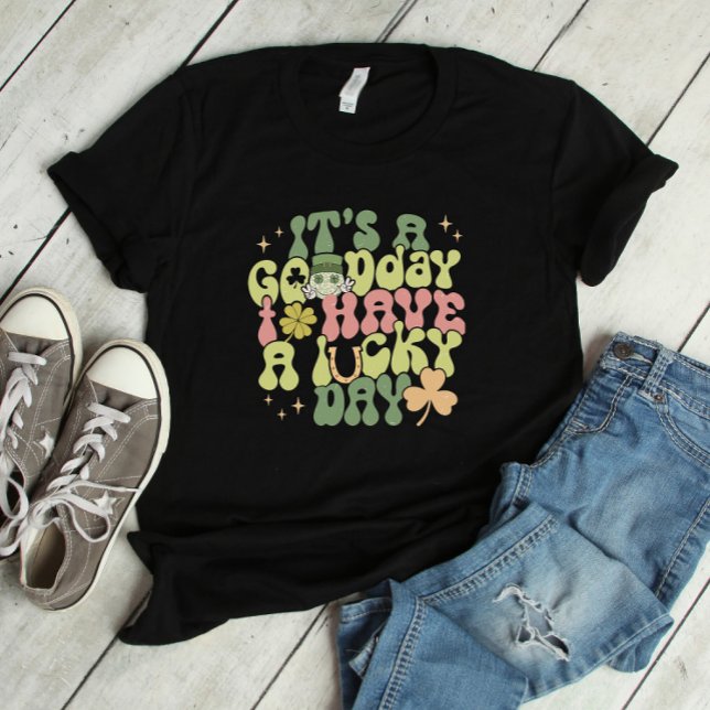 It's a Good Day to Have a Lucky Day T-Shirt (Creator Uploaded)