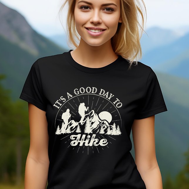 It's a Good Day to Hike T-Shirt (Creator Uploaded)