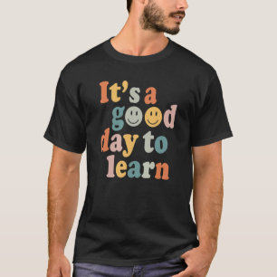 It's A Good Day To Learn Back To School Teacher St T-Shirt