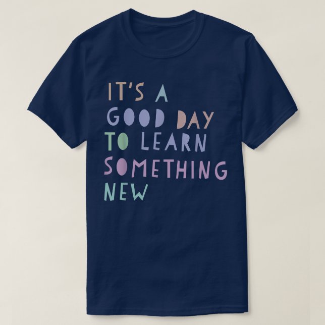Its a good day to learn something new womens  T-Shirt (Design Front)