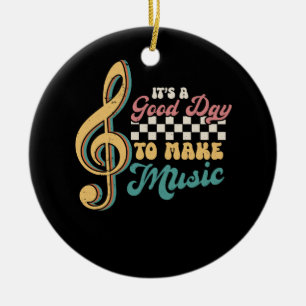 It's A Good Day To Make Music Lover Teacher Retro Ceramic Ornament