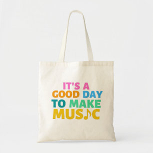 It's A Good Day To Make Music Tote Bag