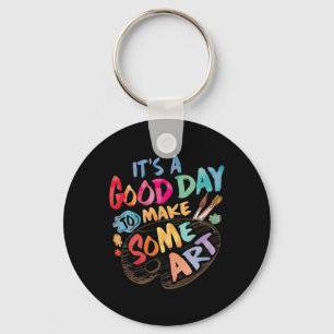 It's A Good Day To Make Some Art Artist Drawing Te Keychain