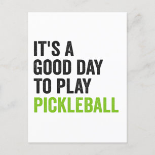 It's a Good Day To Play Pickleball Dinking Sport  Postcard