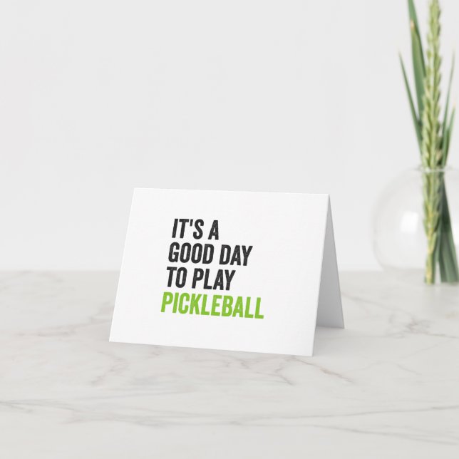 It's a Good Day To Play Pickleball Dinking Sport  Thank You Card (Front)