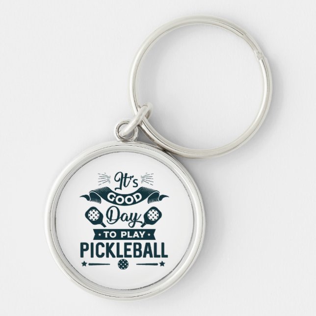 It's A good day to play Pickleball Keychain (Front)