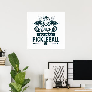 It's A good day to play Pickleball Poster