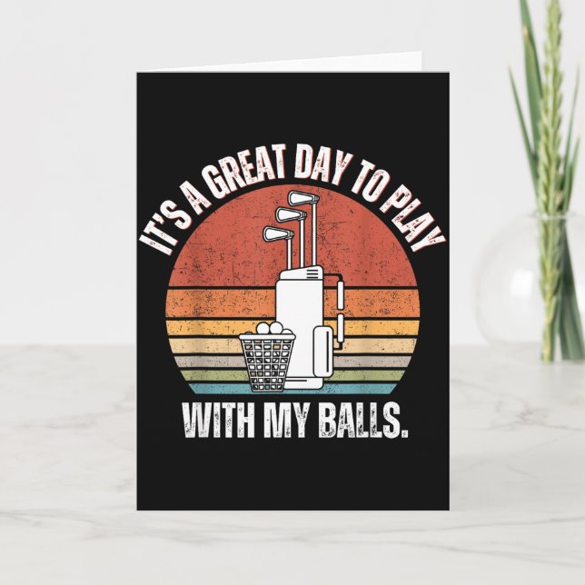 It's A Good Day To Play With My Funny Men Golf  Card (Front)