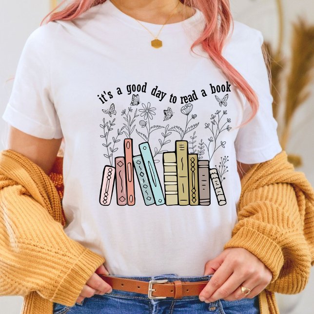 It's A Good Day To Read A Book , book lovers T-Shirt (It's a Good Day to Read a Book shirt, Reading shirt, Book Lover shirt Flower, gifts for book lovers)