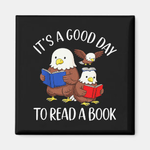 Its A Good Day to Read A Book Eagle Librarian Magnet