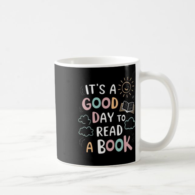 It's A Good Day To Read A Book Elementary Teacher  Coffee Mug (Right)